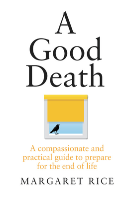 A Good Death - Rice, Margaret