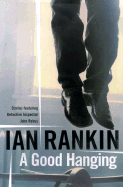 A Good Hanging: Short Stories