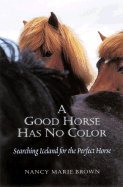 A Good Horse Has No Color