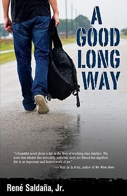 A Good Long Way - Saldana, Rene, Jr.