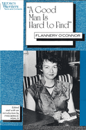 A Good Man is Hard to Find: Flannery O'Connor
