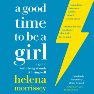 A Good Time to be a Girl: Don'T Lean in, Change the System