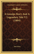 A Gossips Story and a Legendary Tale V2 (1804)