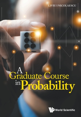 A Graduate Course In Probability - Nicolaescu, Liviu I