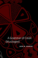 A Grammar of Creek (Muskogee)