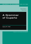 A Grammar of Cupe�o: Volume 136