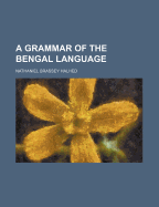 A grammar of the Bengal language