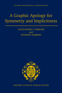 A Graphic Apology for Symmetry and Implicitness
