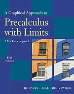 A Graphical Approach to Precalculus with Limits: A Unit Circle Approach