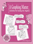 A Graphing Matter: Activities for Easing Into Algebra