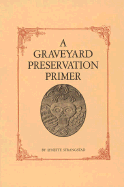 A Graveyard Preservation Primer