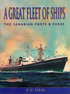 A Great Fleet of Ships: The Canadian Forts and Parks