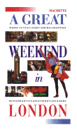 A Great Weekend in London