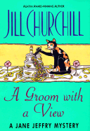 A Groom with a View: A Jane Jeffry Mystery