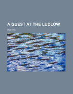 A Guest at the Ludlow