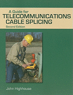 A Guide for Telecommunications Cable Splicing