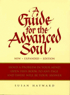 A Guide for the Advanced Soul: A Book of Insight