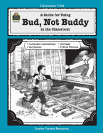 A Guide for Using Bud, Not Buddy in the Classroom