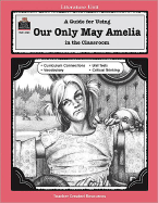 A Guide for Using Our Only May Amelia in the Classroom