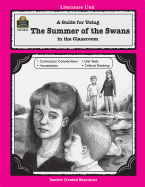 A Guide for Using Summer of the Swans in the Classroom