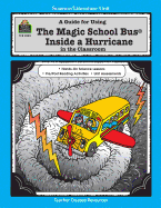 A Guide for Using the Magic School Bus(r) Inside a Hurricane in the Classroom