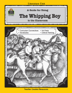 A Guide for Using the Whipping Boy in the Classroom