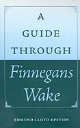 A Guide Through Finnegans Wake