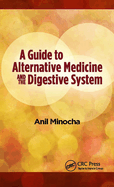 A Guide to Alternative Medicine and the Digestive System