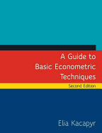 A Guide to Basic Econometric Techniques