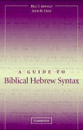 A Guide to Biblical Hebrew Syntax