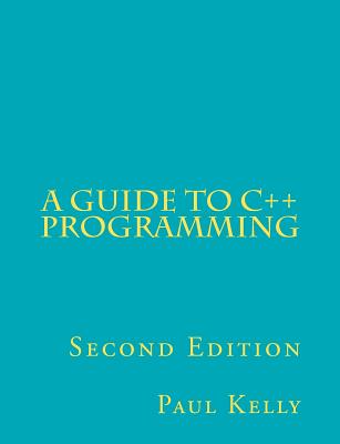 A Guide to C++ Programming - Kelly, Paul