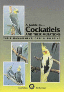 A Guide to Cockatiels and Their Mutations
