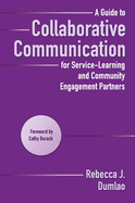 A Guide to Collaborative Communication for Service-Learning and Community Engagement Partners