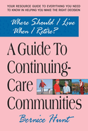 A Guide To Continuing Care Communities: Where Should I Live When I Retire?