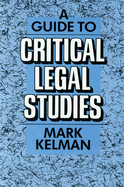 A Guide to Critical Legal Studies