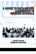 A Guide to Data-Driven Leadership in Modern Schools