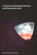 A Guide to Global Best Practice and Standards in KM