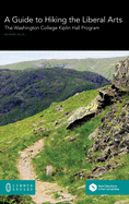 A Guide to Hiking the Liberal Arts: The Washington College Kiplin Hall Program