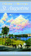 A Guide to Historic St. Augustine, Florida