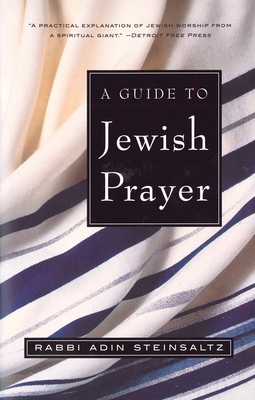 A Guide to Jewish Prayer - Steinsaltz, Adin, Rabbi