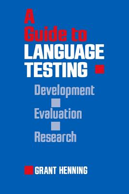 A Guide to Language Testing: Development Evaluation Research - Henning, Grant, Dr.