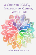 A Guide to LGBTQ+ Inclusion on Campus, Post-Pulse