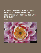 A Guide to Magistrates
