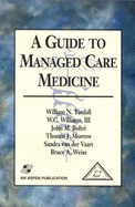 A Guide to Managed Care Medicine: .