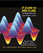 A Guide to MATLAB: For Beginners and Experienced Users