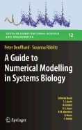 A Guide to Numerical Modelling in Systems Biology