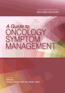 A Guide to Oncology Symptom Management (Revised)