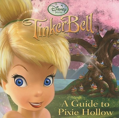 A Guide to Pixie Hollow - Risco, Elle D