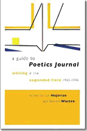 A Guide to Poetics Journal: Writing in the Expanded Field, 1982-1998