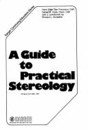 A Guide to Practical Stereology